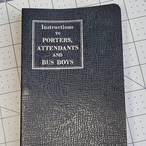 Instructions to Porters, Attendants and Bus Boys The Pullman Railroad Co Book